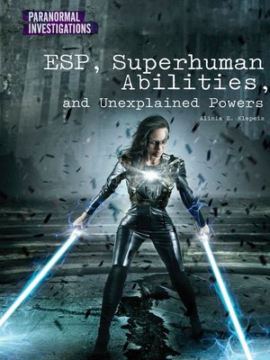 cover image of ESP, Superhuman Abilities, and Unexplained Powers